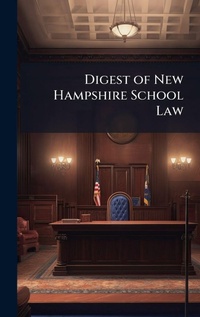 Abbildung von: Digest of New Hampshire School Law - Hutson Street Press