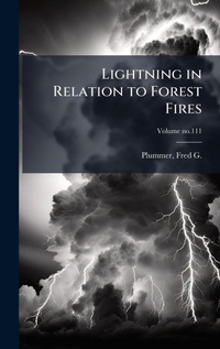Abbildung von: Lightning in Relation to Forest Fires - Hutson Street Press