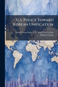Cover: U.S. Policy Toward Korean Unification - Hutson Street Press