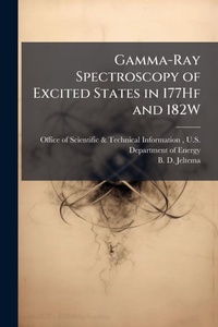 Abbildung von: Gamma-Ray Spectroscopy of Excited States in 177Hf and 182W - Hutson Street Press