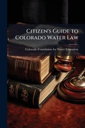 Bild: Citizen's Guide to Colorado Water Law - Hutson Street Press