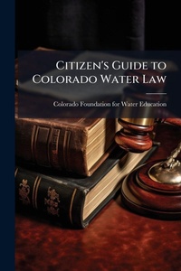 Bild: Citizen's Guide to Colorado Water Law - Hutson Street Press