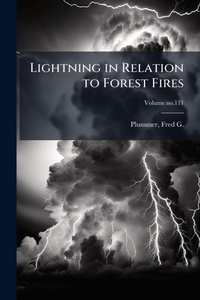 Abbildung von: Lightning in Relation to Forest Fires - Hutson Street Press