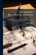 Cover: Organizing Residential Utilities - Hutson Street Press