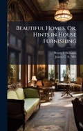 Cover: Beautiful Homes. Or, Hints in House Furnishing - Hutson Street Press
