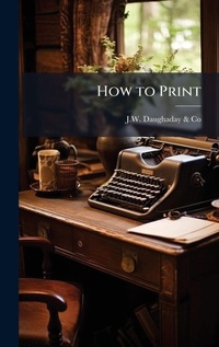 Abbildung von: How to Print - Hutson Street Press
