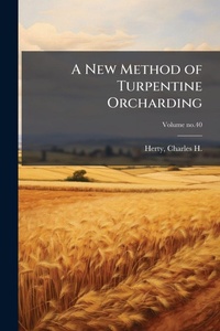 Abbildung von: A New Method of Turpentine Orcharding - Hutson Street Press