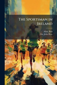 Abbildung von: The Sportsman in Ireland - Hutson Street Press