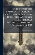 Cover: The Confession of Faith, of the Church of Christ in Peacham, Defended. A Sermon, Delivered at Peacham, Lord's Day, September 14, 1817 - Hutson Street Press