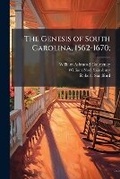 Cover: The Genesis of South Carolina, 1562-1670; - Hutson Street Press