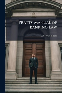Abbildung von: Pratts' Manual of Banking Law - Hutson Street Press