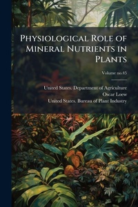 Abbildung von: Physiological Role of Mineral Nutrients in Plants - Hutson Street Press