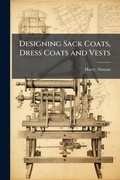 Cover: Designing Sack Coats, Dress Coats and Vests - Hutson Street Press