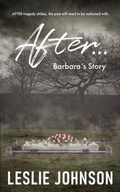 Cover: AFTER ... Barbara's Story - Self Publishing
