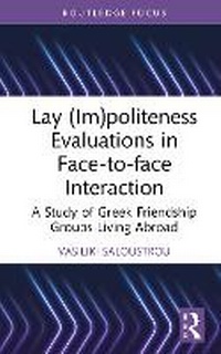 Abbildung von: Lay (Im)politeness Evaluations in Face-to-face Interaction - Routledge