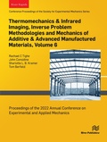 Cover: Thermomechanics & Infrared Imaging, Inverse Problem Methodologies and Mechanics of Additive & Advanced Manufactured Materials, Volume 6 - Taylor & Francis