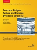 Cover: Fracture, Fatigue, Failure and Damage Evolution, Volume 3 - Taylor & Francis