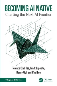 Enlarge image Cover: Becoming AI Native - Chapman and Hall