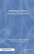 Cover: Becoming AI Native - Chapman & Hall/CRC