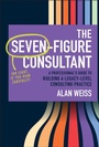 Cover: The Seven-Figure Consultant - Wiley