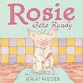 Cover: Rosie Gets Ready - Abrams Books for Young Readers