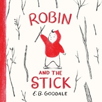 Enlarge image Cover: Robin and the Stick - Abrams Books for Young Readers