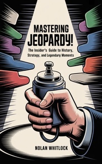 Abbildung von: Mastering Jeopardy! - eBookIt.com
