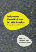 Cover: Indigenous Visual Cultures in Latin America - University of Texas Press