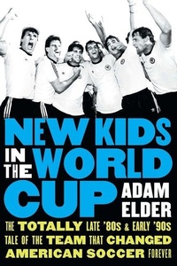 Abbildung von: New Kids in the World Cup - University of Nebraska Press