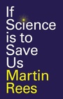 Cover: If Science is to Save Us - Polity Press