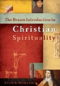 Enlarge image Cover: The Brazos Introduction to Christian Spirituality - Brazos Press