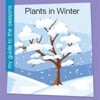 Enlarge image Cover: Plants in Winter - Cherry Lake Publishing