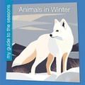 Cover: Animals in Winter - Cherry Lake Publishing