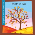 Cover: Plants in Fall - Cherry Lake Publishing