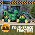 Cover: Four-Track Tractors on the Farm - Cherry Lake Publishing