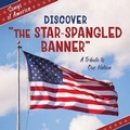 Cover: Discover the Star-Spangled Banner - Cherry Lake Publishing