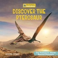 Cover: Discover the Pterosaur - Cherry Lake Publishing