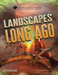 Cover: Landscapes Long Ago - Cherry Lake Publishing
