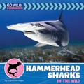 Cover: Hammerhead Sharks in the Wild - Cherry Lake Publishing