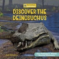 Cover: Discover the Deinosuchus - Cherry Lake Publishing