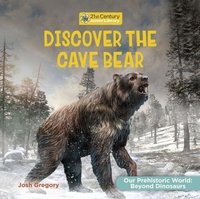 Enlarge image Cover: Discover the Cave Bear - Cherry Lake Publishing