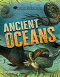 Cover: Ancient Oceans - Cherry Lake Publishing