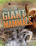 Cover: Rise of the Giant Mammals - Cherry Lake Publishing