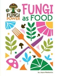 Cover: Fungi as Food - Cherry Lake Publishing