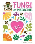 Cover: Fungi as Medicine - Cherry Lake Publishing