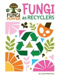 Cover: Fungi as Recyclers - Cherry Lake Publishing