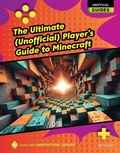 Cover: The Ultimate (Unofficial) Player's Guide to Minecraft - Cherry Lake Publishing