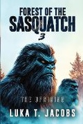 Cover: Forest of the Sasquatch III - Luka T. Jacobs