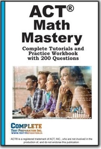 Abbildung von: ACT Math Mastery - Complete Test Preparation Inc.