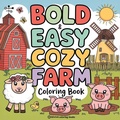 Cover: Bold & Easy Cozy Farm Coloring Book - Revive Coloring Books